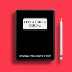 Child Custody Journal: 8" x 10" Child Custody Battle Co-Parenting Detailed Record Log to Docume