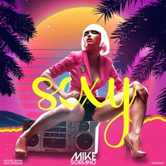 Mike Soriano - Sexy (Original Mix)