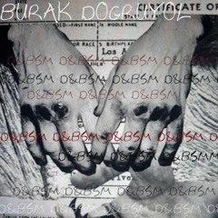 Burak Dogruyol - D&BSM - live
