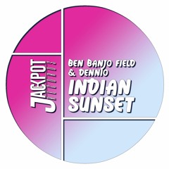 Ben Banjo Field & Dennio - Indian Sunset (Original Mix)[PREVIEW]