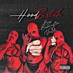 Coop Cashington & Va$h - Hood Bitch [Prod. Karlos]