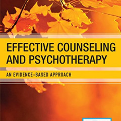 Access KINDLE 📧 Effective Counseling and Psychotherapy: An Evidence-Based Approach b