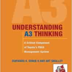 GET KINDLE 📔 Understanding A3 Thinking: A Critical Component of Toyota's PDCA Manage