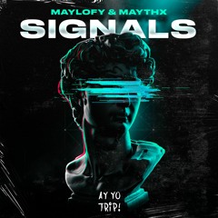 Maylofy & MAYTHX - Signals