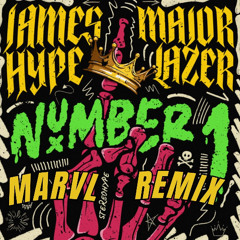 Number 1 (MARVL Remix)- Major Lazer, James Hype (Exteneded)