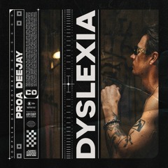 Proa Deejay - Dyslexia [OUT NOW]