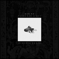 DANDA  - SKINSHIP & UZI (We Make Minimal Remix)[FREE DOWNLOAD]