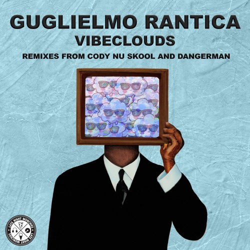 Guglielmo Rantica - Vibeclouds (Dangerman (AUS) Remix)