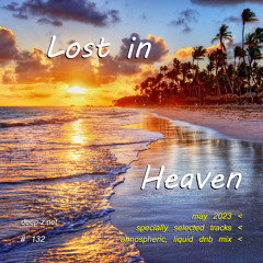 Lost In Heaven #132 (dnb mix - may 2023) Atmospheric | Liquid | Drum and Bass