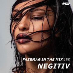 Negitiv – FAZEmag in the Mix 158