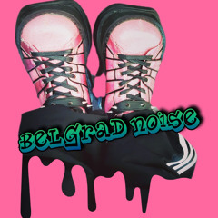 Belgrad Noise
