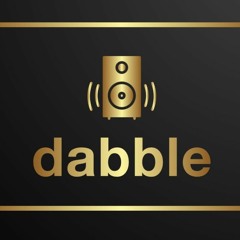 DABBLE MAY9 2021 new mix DABBLE.wav