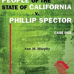 [ACCESS] KINDLE PDF EBOOK EPUB People of the State of California V. Phillip Spector: Case File (Aspe