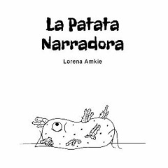 [PDF] 📚 La Patata Narradora (Spanish Edition) Full Pdf