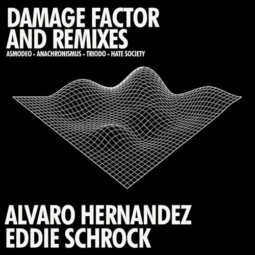 Alvaro Hernandez, Eddie Schrock - Damage Factor (Anachronismus Remix)