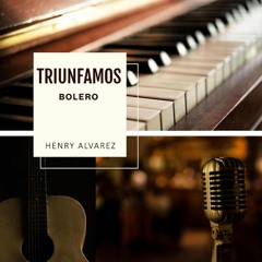 HENRY ALVAREZ - Triunfamos