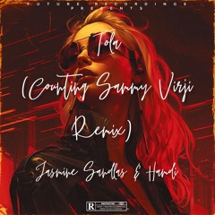 Tola (Counting Sammy Virji Remix) - Jasmine Sandlas & Hamdi