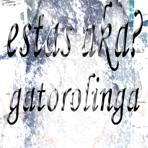 estas aka?!