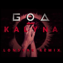 GOA - Kalyna (Lonsark Remix)