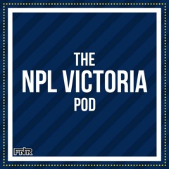 The NPL Victoria Pod | Wade Dekker interview | 27 June 2022