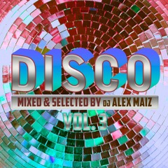 Dj Alex Maiz Disco Set Vol 3