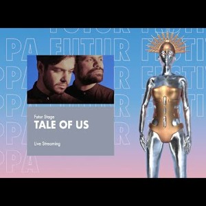 TALE OF US @ Kappa FuturFestival 2023