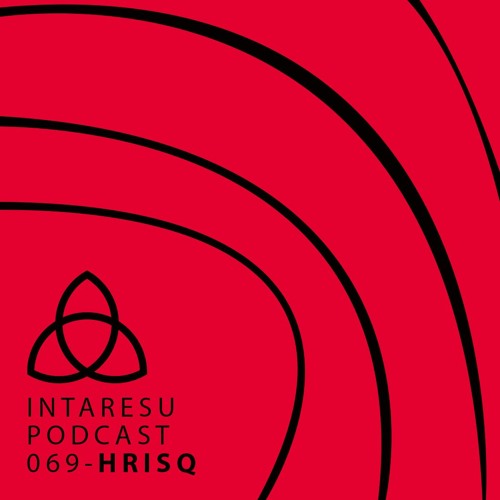 Intaresu Podcast 069 - Hrisq