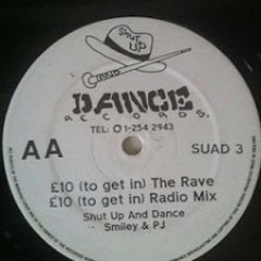 Shut up and Dance - £10 (to get in) The Rave