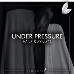 VANE & Syniro - Under Pressure (Original Mix)