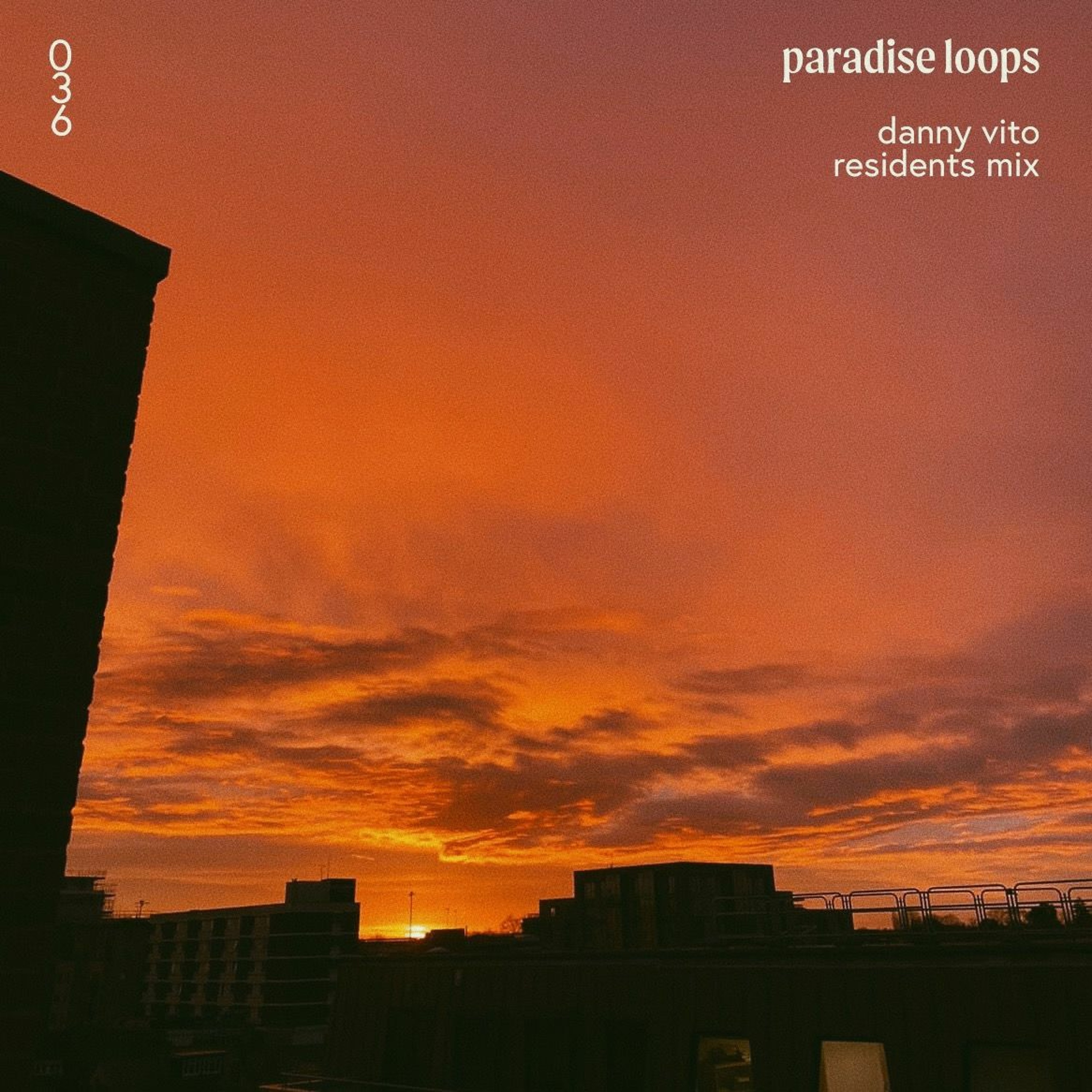 Paradise Loops 036 w/ Danny Vito