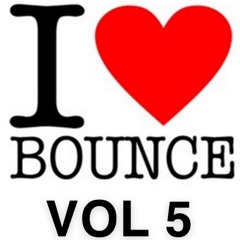 I LOVE BOUNCE VOL 5 - VOCALS - Donk Mix