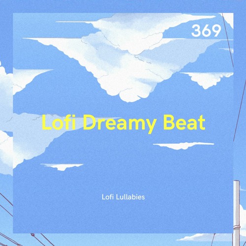 Stream Lofi Dreamy Study Relaxing Sleep Calm Soft Instrumental Focus Mental Beat 2024 By Stream Lofi Dreamy Study Relaxing Sleep Calm Soft Instrumental Focus Mental Beat 2024 By