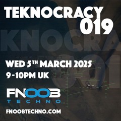 Teknocracy 019 - Fnoob Techno