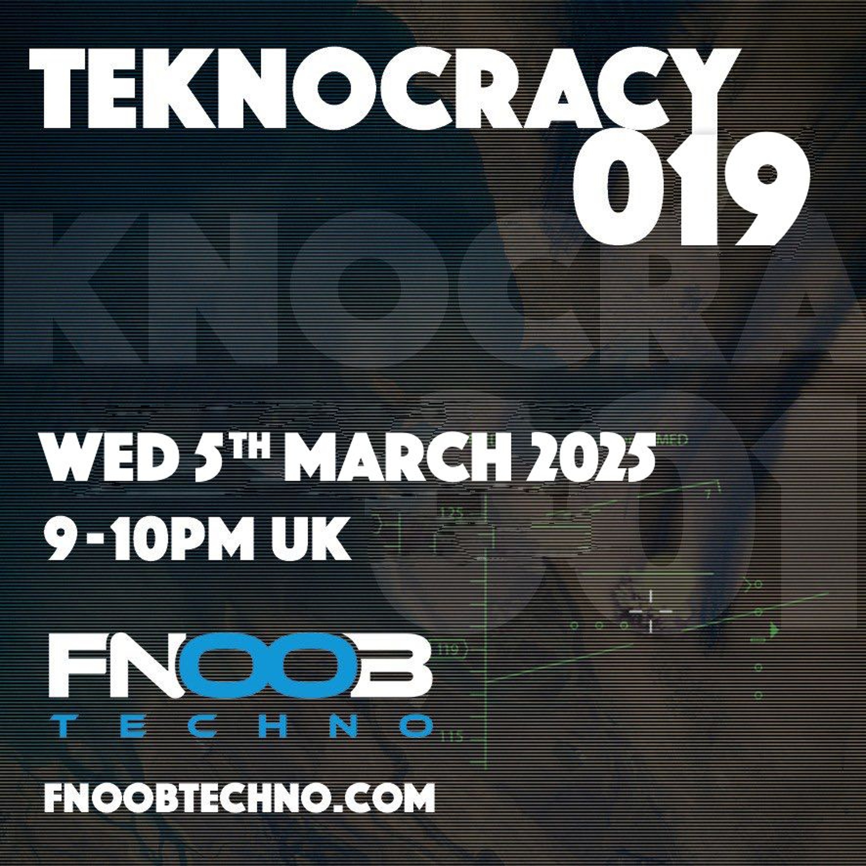 Teknocracy 019 - Fnoob Techno episode artwork
