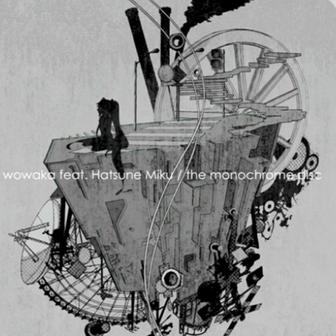 Stream episode wowaka - The monochrome disc (2009) Full album by