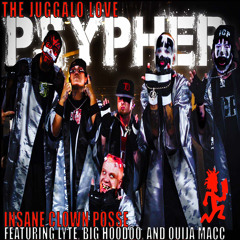 Psypher '17 (Juggalo Love) [feat. Big Hoodoo, Lyte & Ouija Macc]