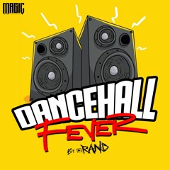 Dancehall Fever By Rand