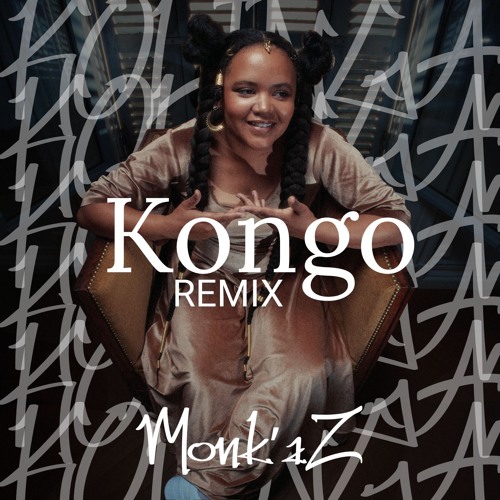 KONGO [Monk'aZ REMIX]