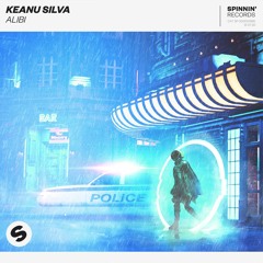 Keanu Silva - Alibi [OUT NOW]