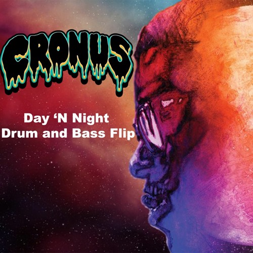Day 'n Night (Cronus DnB Flip)