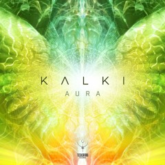 Kalki - Aura | OUT NOW on TechSafari records