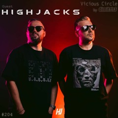 Vicious Circle 204 Radioshow - Guest Mix by Highjacks