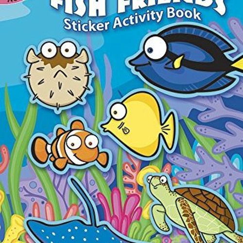 VIEW [PDF EBOOK EPUB KINDLE] Coral Reef Fish Friends Sticker Activity Book (Dover Little Activity Bo