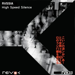 RVSSIA - High Speed Silence - Teaser Previews - RVK33