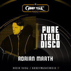 Goody Music Radio - Pure Italo Disco - Adrian Marth