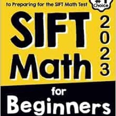 [VIEW] EPUB 🖌️ SIFT Math for Beginners: The Ultimate Step by Step Guide to Preparing