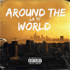 La Ty - Around the World