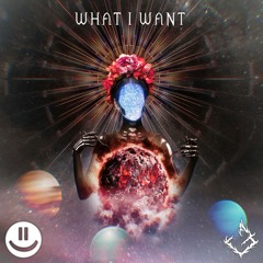 =) - What I Want