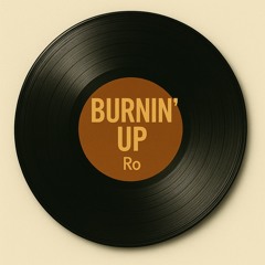 Burnin' Up [Free Download]