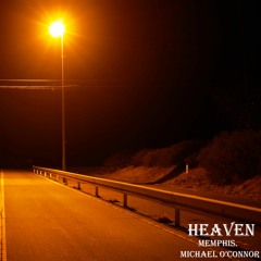 Memphis. x Michael O'Connor - Heaven ( Limitless E.P )